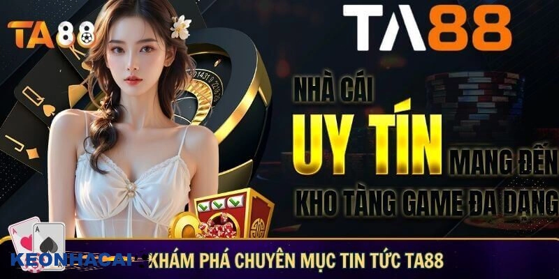 Ta88 - Nhà Cái Uy Tín Hàng Đầu Thực Sự Hay Chỉ Là Lời Đồn?