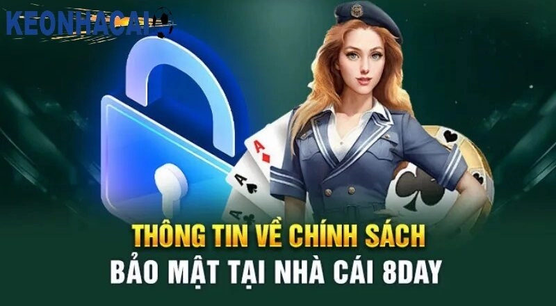 8Day - Nhà Cái Cá Cược Trực Tuyến Hàng Đầu Việt Nam Chính sách bảo vệ người chơi rõ ràng, minh bạch